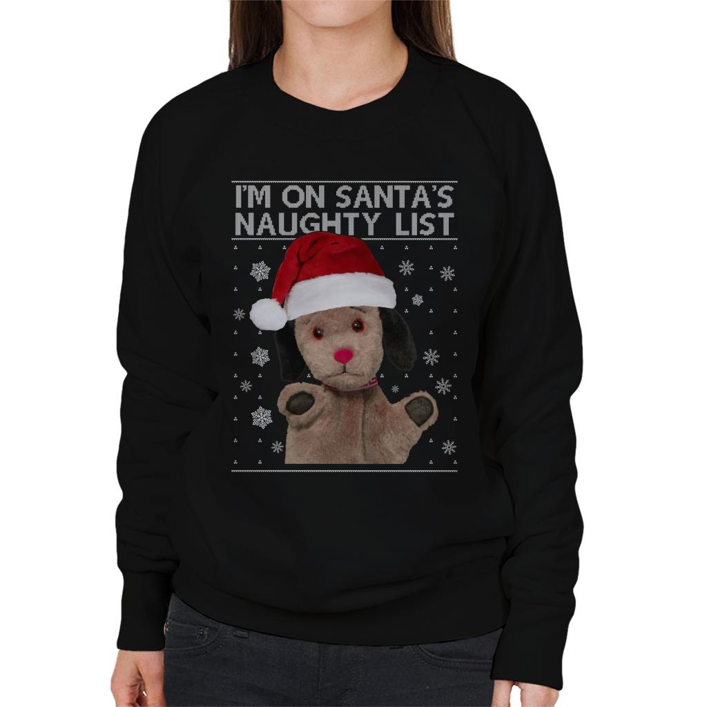 Sooty Christmas Sweep Im On Santas Naughty List Women's Sweatshirt-ALL + EVERY